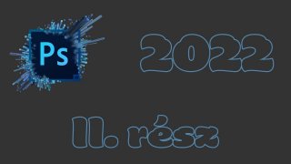 Photoshop frissítés 2022. - 2. rész